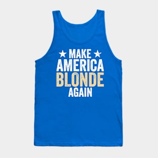 make-america-blonde-again Tank Top